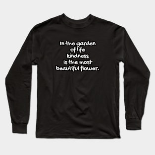 Quote about life - positive quote - Flower Long Sleeve T-Shirt